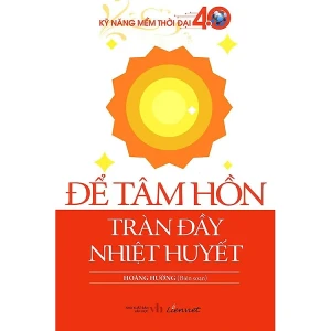 Đế tâm hồn tràn đầy nhiệt huyết